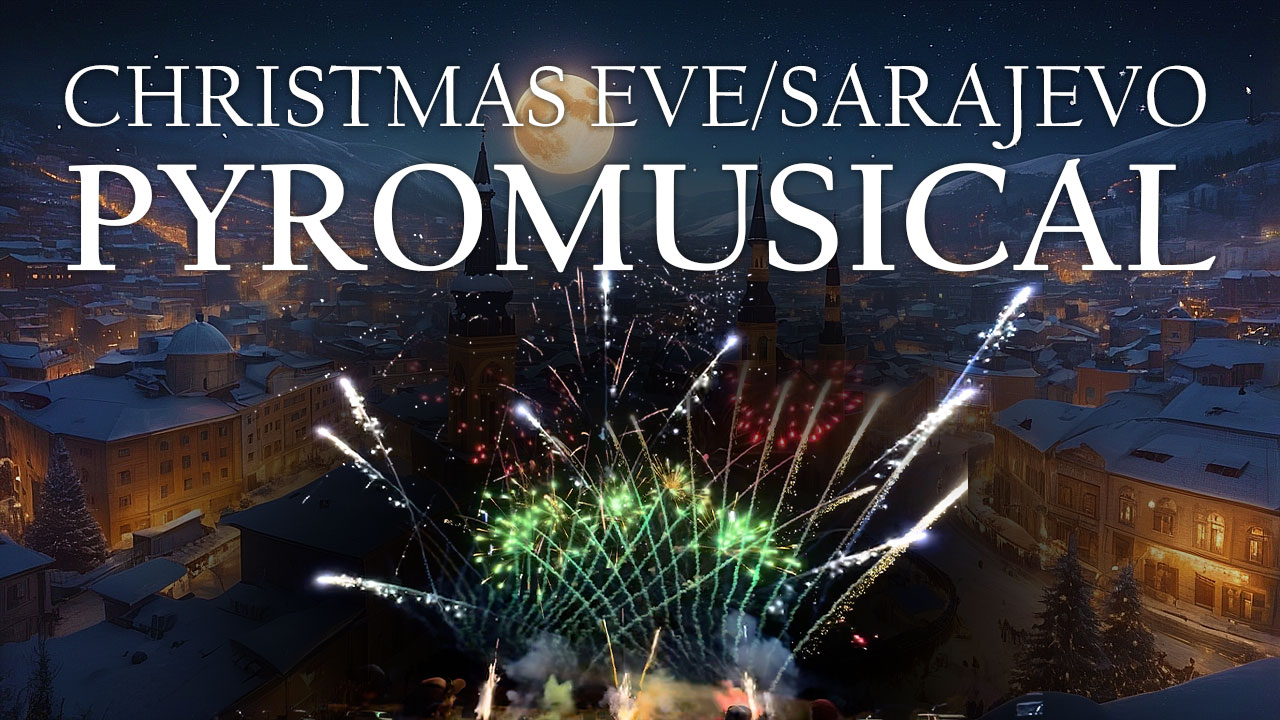 Christmas Eve/Sarajevo – A Pyromusical Fireworks Display (by The Novice Pyro & Darris Palmer)